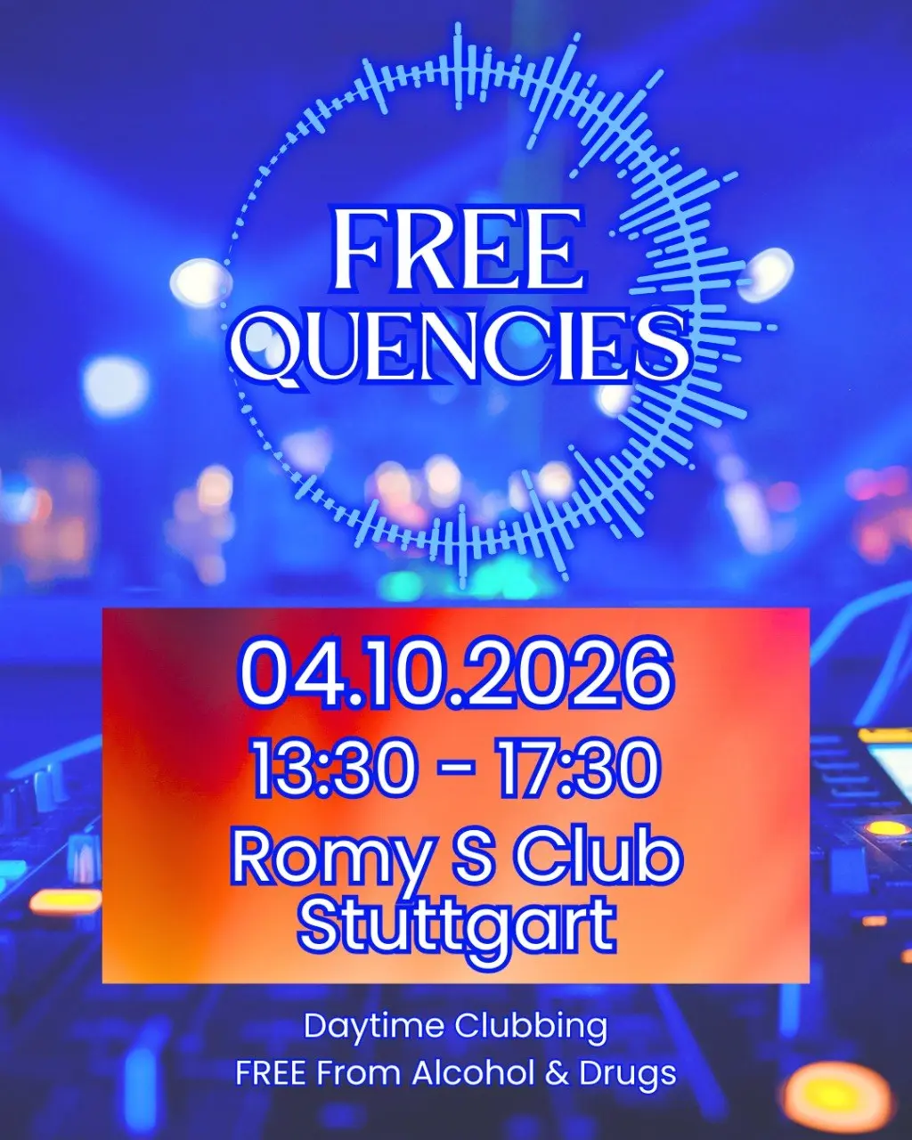 🔥 FREE|QUENCIES - Daytime Clubbing FREE from Alcohol & Drugs 🔥