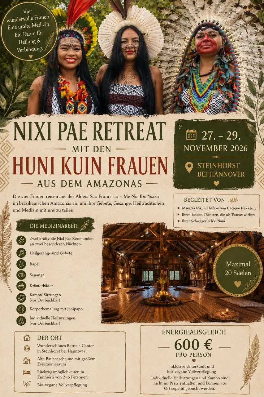 Vom 27.–29. November 2026 dürfen wir vier wundervolle Huni Kuin Frauen aus dem brasilianischen Amazonas in Steinhorst bei Hannover willkommen heißen.