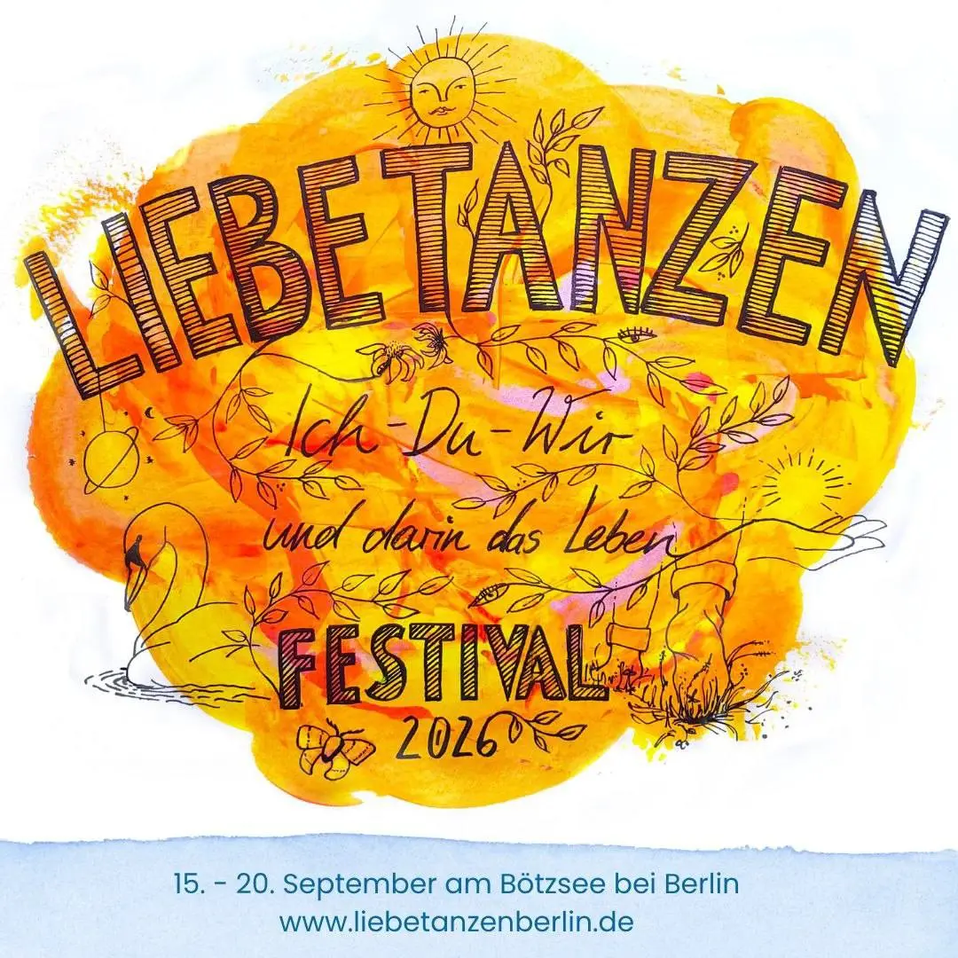 Liebe tanzen Festival 2026 – Ich. Du. Wir. Und darin das Leben.