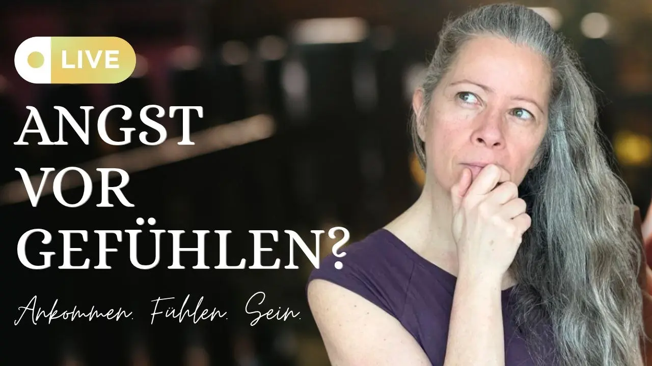 ANGST VOR GEFÜHLEN? LIVE MEDITATION