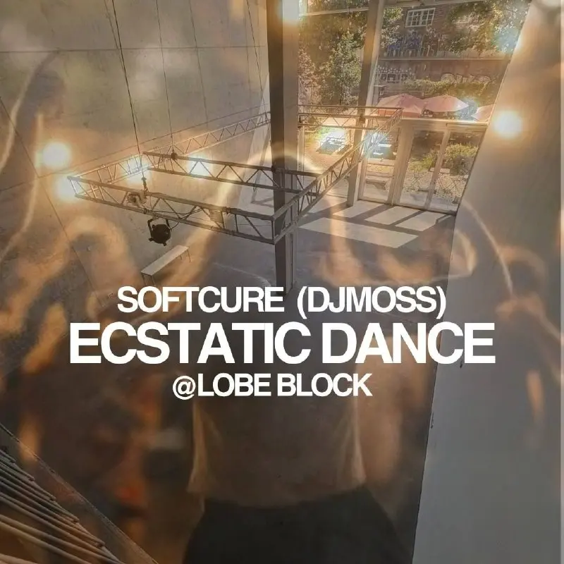 SOFTCURE and DJMoss Ecstatic Dance at Lobe Block Berlin
