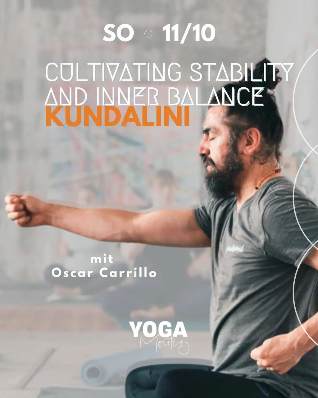 STEADINESS WITHIN CHANGE ✨ Kundalini Yoga – Cultivating Stability and Inner Balance with Oscar Carrillo