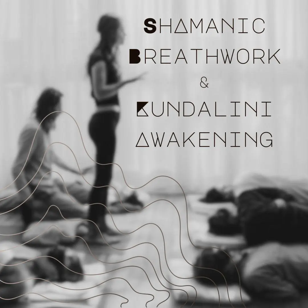 Shamanic Breathwork & Kundalini Awakening